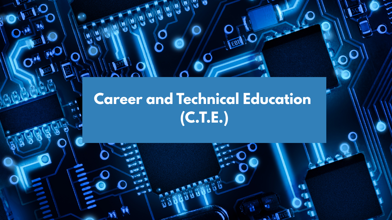 Career and Technical Education (C.T.E.) with data image in the background 